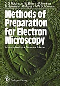 Methods of Preparation for Electron Microscopy: An Introduction for the Biomedical Sciences (Paperback, Softcover Repri)