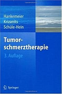 Tumorschmerztherapie (Hardcover, 3rd)