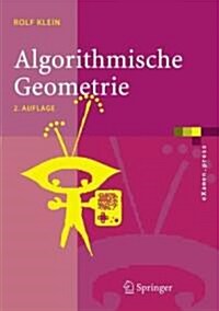 Algorithmische Geometrie: Grundlagen, Methoden, Anwendungen (Paperback, 2, 2., Vollst. Ube)