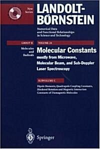 Dipole Moments, Quadrupole Coupling Constants, Hindered Rotation and Magnetic Interaction Constants of Diamagnetic Molecules (Hardcover, 2002)