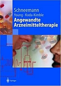 Angewandte Arzneimitteltherapie: Klinisch-Pharmazeutische Betreuung in Fallbeispielen (Hardcover)