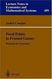Focal Points in Framed Games: Breaking the Symmetry (Paperback, 2001)