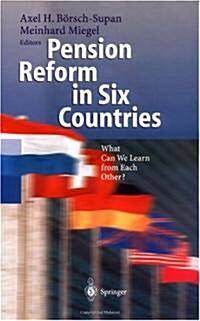 Pension Reform in Six Countries: What Can We Learn from Each Other? (Hardcover)