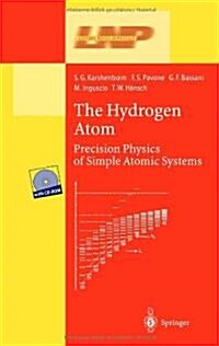 The Hydrogen Atom: Precision Physics of Simple Atomic Systems [With CD-ROM] (Hardcover)
