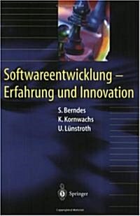 Softwareentwicklung: Erfahrung Und Innovation (Paperback)