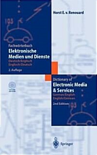 Fachw?terbuch Elektronische Medien Und Dienste / Dictionary of Electronic Media and Services: Deutsch/Englisch -- Englisch/Deutsch German/English -- (Hardcover, 2, 2. Aufl. 2002)