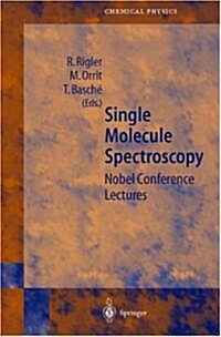 Single Molecule Spectroscopy: Nobel Conference Lectures (Hardcover)