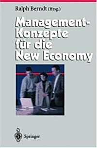 Management-Konzepte Fa1/4r Die New Economy (Hardcover)