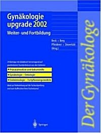 Gyn?ologie Upgrade 2002: Weiter-Und Fortbildung (Paperback, 2002)