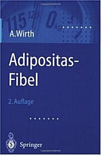 Adipositas-Fibel (Paperback, 2, 2., Vollst. Ube)