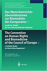 Das Menschenrechts?ereinkommen Zur Biomedizin Des Europarates -- Taugliches Vorbild F? Eine Weltweit Geltende Regelung? (Paperback)