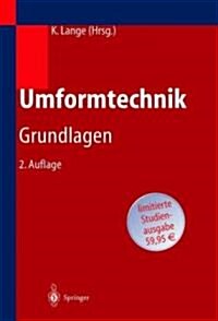 Umformtechnik: Handbuch F? Industrie Und Wissenschaft (Paperback, 2, 2. Aufl. 1984.)