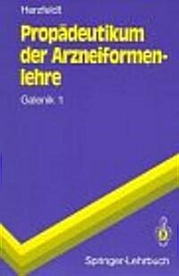 Propadeutikum Der Arzneiformenlehre (Paperback)