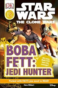 DK Readers L2: Star Wars: The Clone Wars: Boba Fett, Jedi Hunter (Paperback)