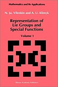 Representation of Lie Groups and Special Functions: Volume 1: Simplest Lie Groups, Special Functions and Integral Transforms (Hardcover, 1991)
