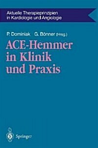 Ace-Hemmer in Klinik Und Praxis (Paperback)