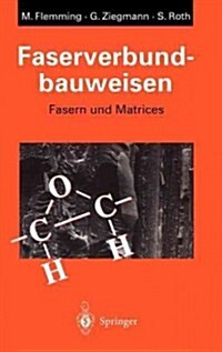 Faserverbundbauweisen: Fasern Und Matrices (Hardcover, 1995)
