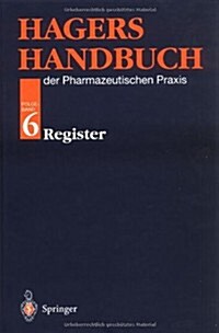 Hagers Handbuch Der Pharmazeutischen Praxis: Folgeband 6: Register Des Folgewerks (Hardcover, 5, 5., Vollstandig)