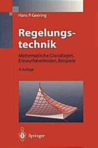 Regelungstechnik: Mathematische Grundlagen, Entwurfsmethoden, Beispiele (Paperback, 4, 4. Aufl.)