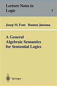 A General Algebraic Semantics for Sentential Logics (Paperback)