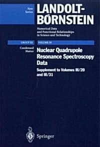 Nuclear Quadrupole Resonance Spectroscopy Data: Supplement to III/20, III/31 (Hardcover, 1997)