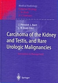 Carcinoma of the Kidney and Testis, and Rare Urologic Malignancies: Innovations in Management (Hardcover)