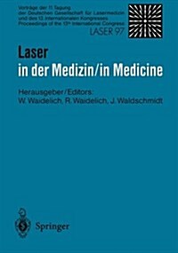 Laser in Der Medizin / Laser in Medicine: Vortr?e Der 11. Tagung Der Deutschen Gesellschaft F? Lasermedizin Und Des 13. Internationalen Kongresses (Paperback)