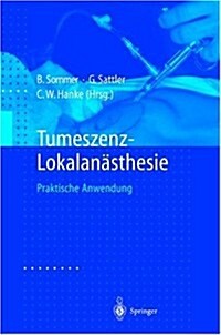 Tumeszenz-Lokalanasthesie: Praktische Anwendung (Hardcover)