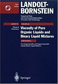 Pure Organometallic and Organononmetallic Liquids, Binary Liquid Mixtures (Hardcover, 2001)