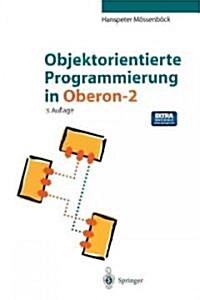 Objektorientierte Programmierung in Oberon-2 (Paperback, 3, 3., Vollst. Ube)