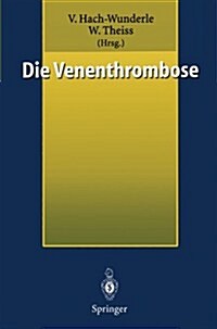 Die Venenthrombose: Kontroversen 1998 (Paperback)