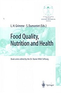 Food Quality, Nutrition and Health: 5th Heidelberg Nutrition Forum/Proceedings of the Ecba - Symposium and Workshop, February 27 - March 1, 1998 in He (Hardcover)
