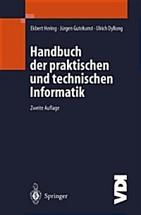 Handbuch Der Praktischen Und Technischen Informatik (Hardcover, 2, 2., Neubearb. U)