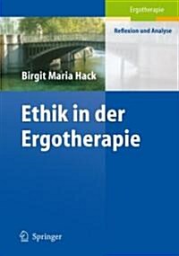 Ethik in Der Ergotherapie (Paperback)