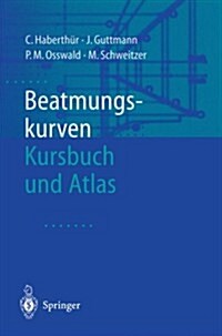 Beatmungskurven: Kursbuch Und Atlas (Paperback)