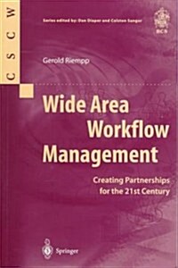 Wide Area Workflow Management: Creating Partnerships for the 21st Century (Paperback, Edition.)