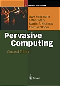 Pervasive Computing: The Mobile World (Paperback, 2, 2003)