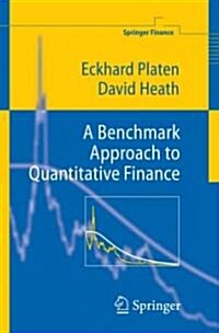 A Benchmark Approach to Quantitative Finance (Paperback)