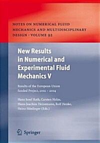 New Results in Numerical and Experimental Fluid Mechanics V: Contributions to the 14th Stab/Dglr Symposium Bremen, Germany 2004 (Paperback)
