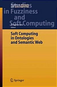 Soft Computing in Ontologies and Semantic Web (Paperback)