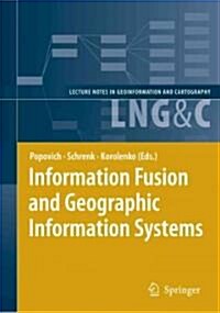 Information Fusion and Geographic Information Systems: Proceedings of the Third International Workshop (Paperback)