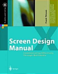 Screen Design Manual: Communicating Effectively Through Multimedia (Paperback, 2004)