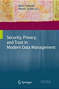 Security, Privacy, and Trust in Modern Data Management (Paperback)