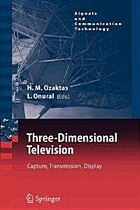 Three-Dimensional Television: Capture, Transmission, Display (Paperback)