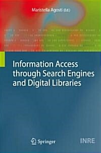 Information Access Through Search Engines and Digital Libraries (Paperback)