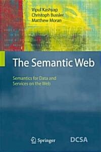 The Semantic Web: Semantics for Data and Services on the Web (Paperback)