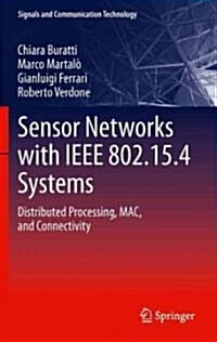 Sensor Networks with IEEE 802.15.4 Systems: Distributed Processing, Mac, and Connectivity (Hardcover, 2011)