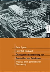 ?ologische Bilanzierung Von Baustoffen Und Geb?den: Wege Zu Einer Ganzheitlichen Bilanzierung (Paperback, 1999)