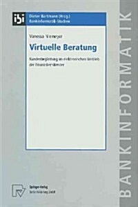 Virtuelle Beratung: Kundenbegleitung Im Elektronischen Vertrieb Der Finanzdienstleister (Paperback)