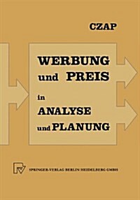 Analyse Und Planung Von Werbeausgaben Und Preispolitik Bei Konkurrierenden Produkten (Paperback, 1980)